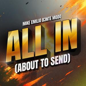 All In (About To Send)