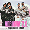 Yung Lobster - Adriana 2.0