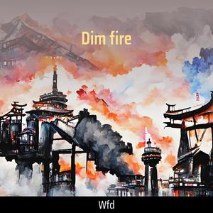 Dim Fire