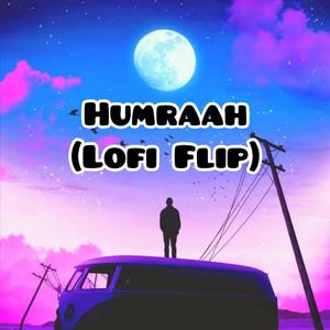 Humraah ( Lofi Flip )