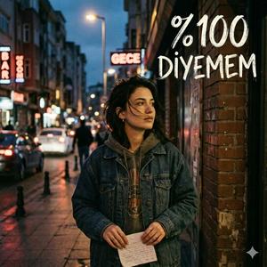 Yüzde Yüz Diyemem