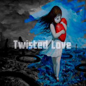 Twisted Love (Original Mix)