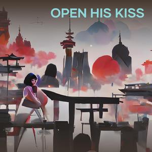Open His Kiss