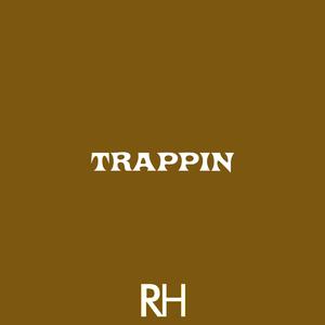 Trappin (feat. Muchu)