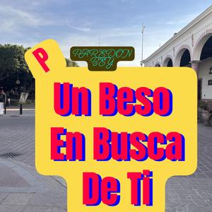 Un Beso En Busca De Ti
