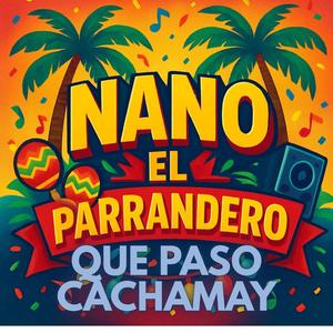 Que paso cachamay