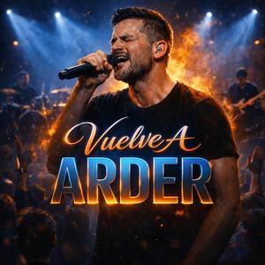 VUELVE A ARDER