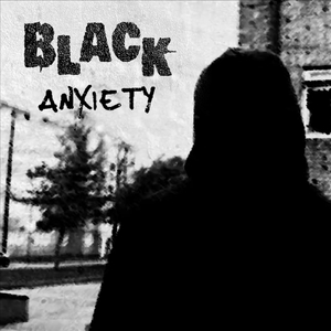 Black Anxiety