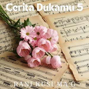 Cerita Dukamu 5