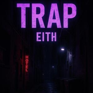 Trap (feat. Eith)