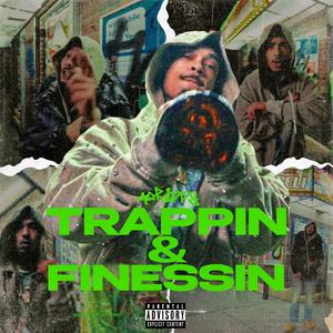 Trappin & Finessin