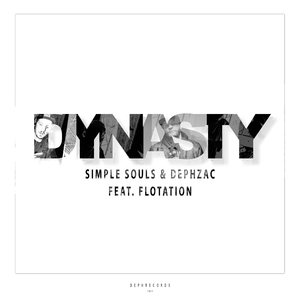 Simple Souls & Dephzac - Dynasty Feat. Flotation (Original Mix) ((Original Mix))