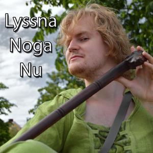 Lyssna Noga Nu