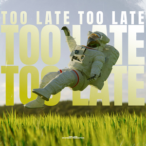 Too Late