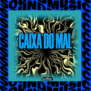 CAIXA DO MAL