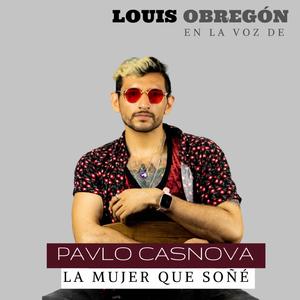 La mujer que soñe (feat. Pavlo Casnova)