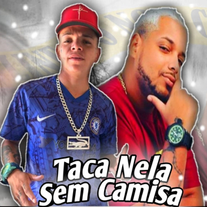 Taca Nela Sem Camisa