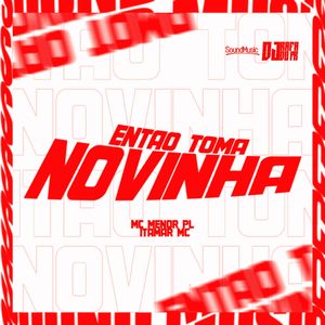Então Toma Novinha