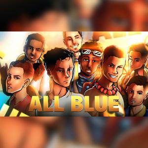 All Blue (feat. Akashi Cruz, JRP, Atilla, SecondTime, $hinepsj & neri´s)
