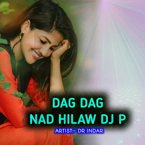 Dag Dag Nad Hilaw Dj P (Live)
