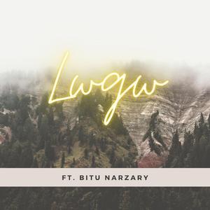 Lwgw (feat. Bitu Narzary)