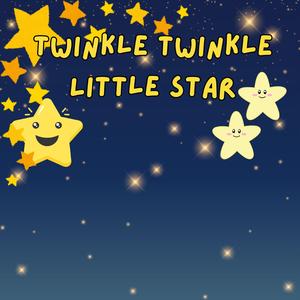 Twinkle Twinkle Little Star How I Wonder What You Are!