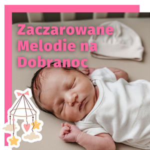 Zaczarowane Melodie na Dobranoc