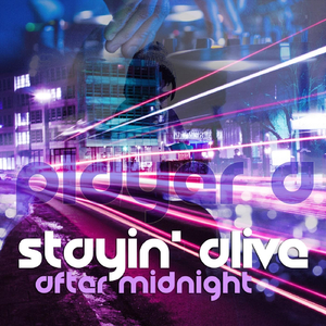 Stayin' Alive (After Midnight)