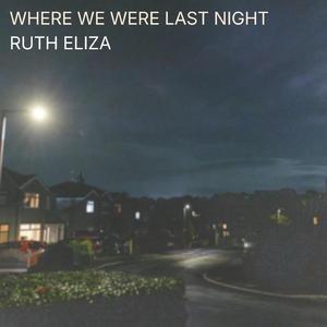 Where We Were Last Night