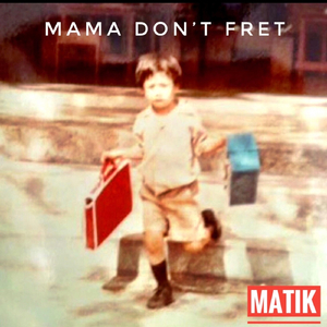 Mama Don't Fret
