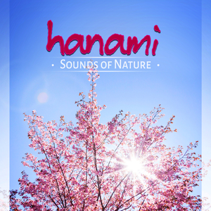 Hanami (Sounds of Nature)
