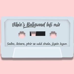 VIBIE`s Bollywood Lofi Mix