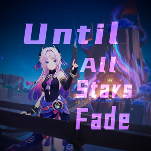 Until All Stars Fade