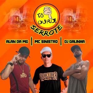 Serrote Tô duro