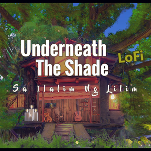 Underneath The Shade