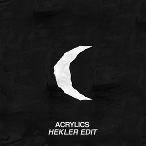 ACRYLICS [HEKLER EDIT]