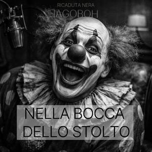 NELLA BOCCA DELLO STOLTO