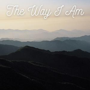 The Way I Am