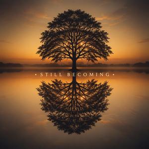Still Becoming