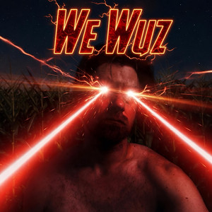 We Wuz