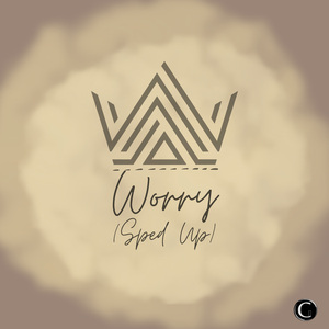 Worry (Sped Up)