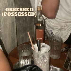 Obsessed (Possessed)