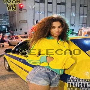 SELEÇAO (feat. LN & YVAN)