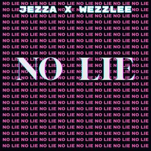 No lie (feat. Wezzlee)