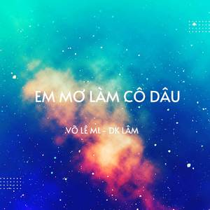 Em Mơ Làm Cô Dâu (Remix)