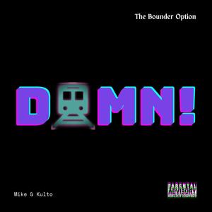Damn (feat. Kulto & +MQM)