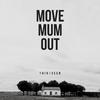 Thir13een - Move Mum Out (feat. Marno Soprano & Kyinthestreets)