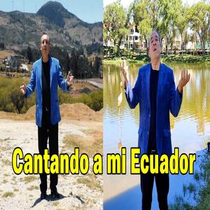 Cantando a mi Ecuador (feat. Antonio Coello Fernández)