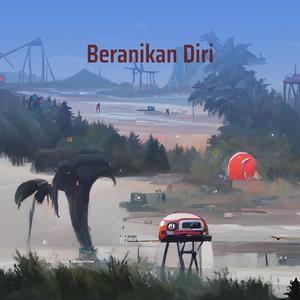 Beranikan Diri