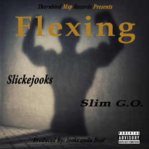 Flexing (feat. Slim G.O.)
